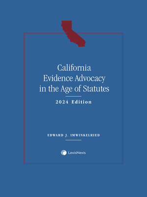 cover image of California Evidence Advocacy in the Age of Statutes
